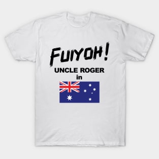 Uncle Roger World Tour - Fuiyoh - Australia T-Shirt